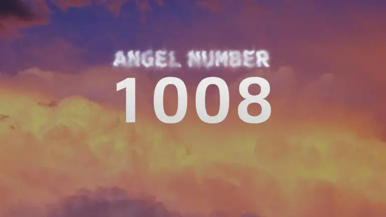 Angel Number 1008: Meaning and Significance