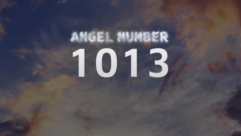 Angel Number 1013: Meaning and Significance Explained