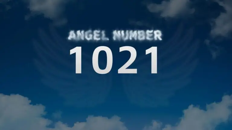 Angel Number 1021: Meaning and Significance Explained
