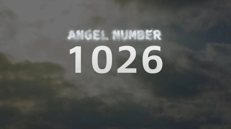 Angel Number 1026: Discover the Spiritual Meaning and Significance