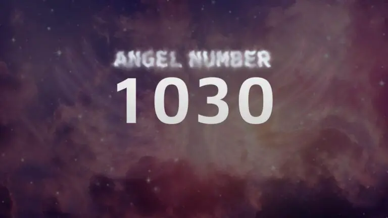 Angel Number 1030: Discover Its Meaning and Significance