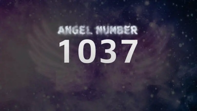 Angel Number 1037: Discover Its Spiritual Meaning and Significance