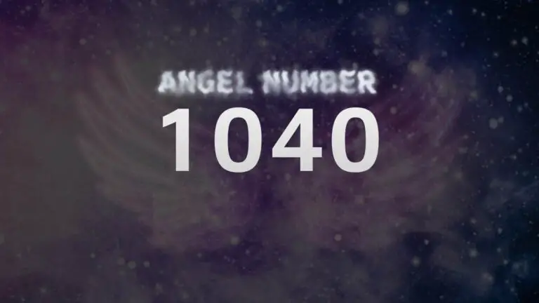 Angel Number 1040: What Does It Mean and How to Interpret Its Message