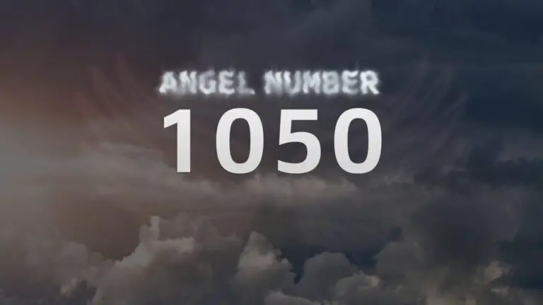 Angel Number 1050: Discover Its Meaning and Significance