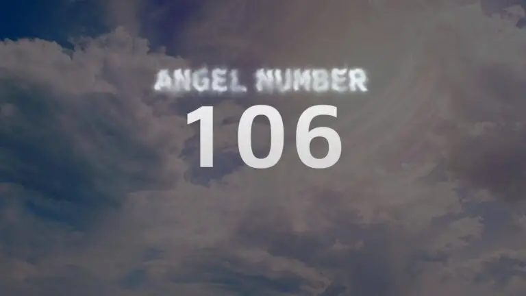 Angel Number 106: Discover Its Spiritual Meaning and Significance