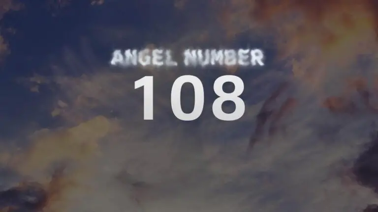 Angel Number 108: Meaning and Significance