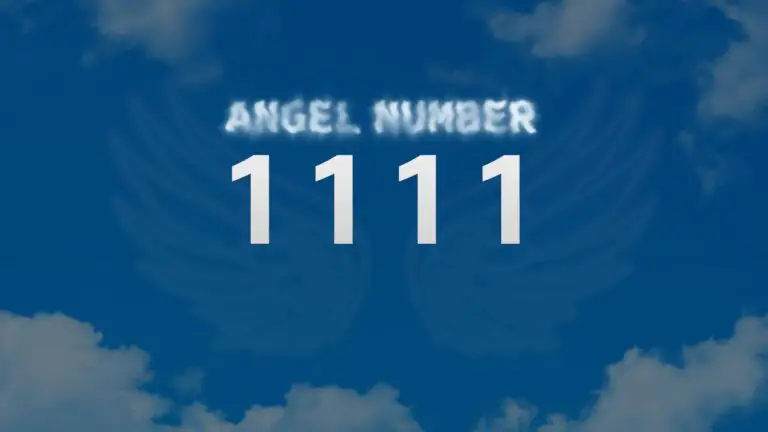 Angel Number 1111: Discover its Meaning and Importance in Your Life