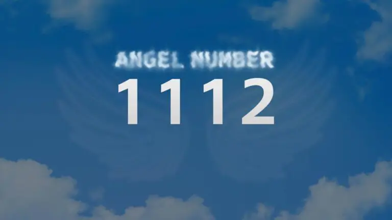 Angel Number 1112: What It Means and How to Interpret It