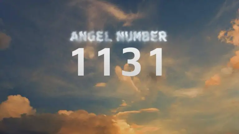 Angel Number 1131: Discover the Meaning Behind this Powerful Message