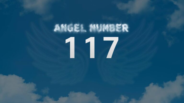 Discover the Meaning of Angel Number 117
