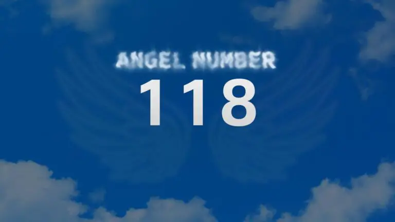 Angel Number 118: Meaning and Significance