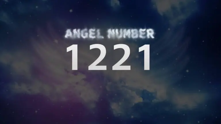 Angel Number 1221: Meaning and Significance