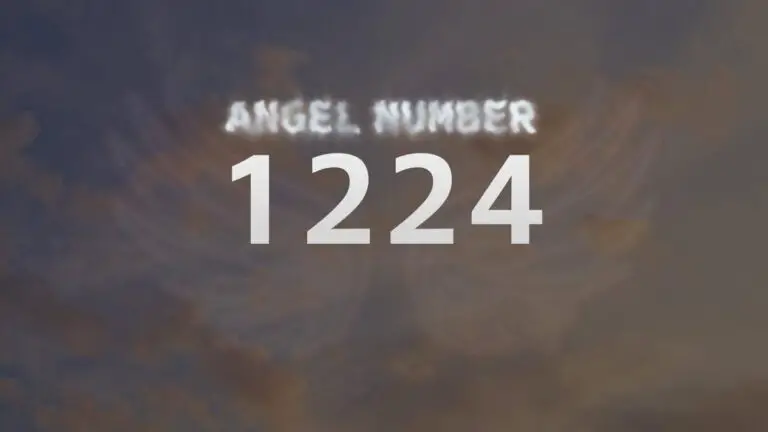 Angel Number 1224: Discover Its Meaning and Significance