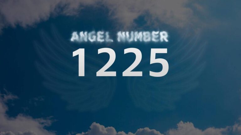Angel Number 1225: What It Means and How to Interpret Its Message