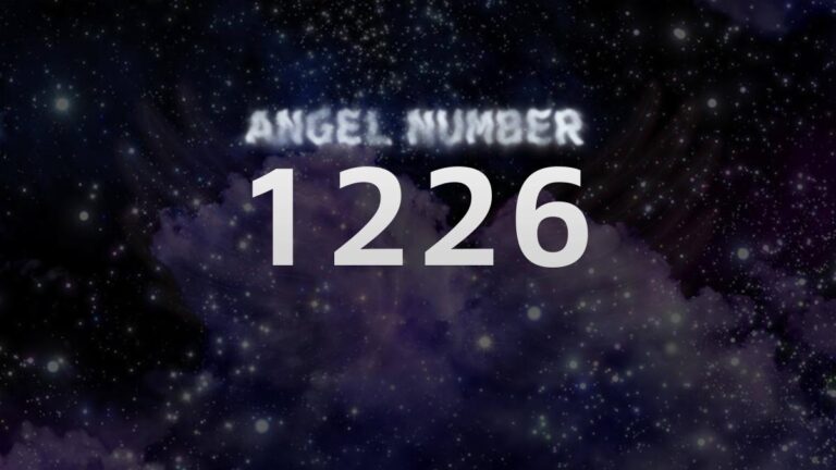 Angel Number 1226: Meaning and Significance Explained