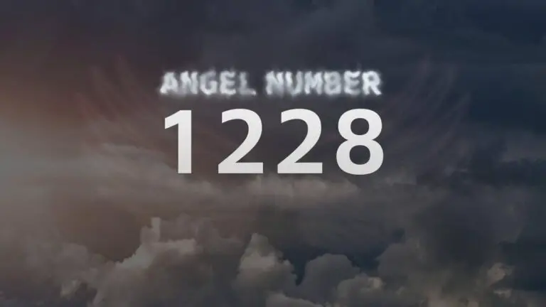 Angel Number 1228: Meaning and Significance Explained