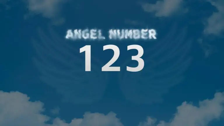 Angel Number 123: Discover its Meaning and Significance