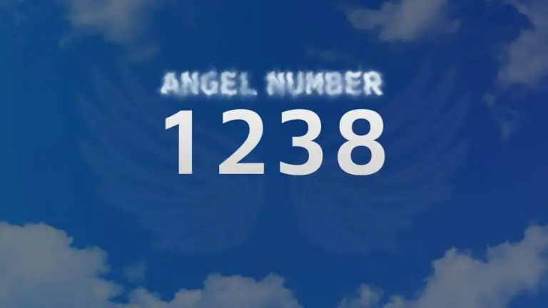 Angel Number 1238: Discover Its Meaning and Significance
