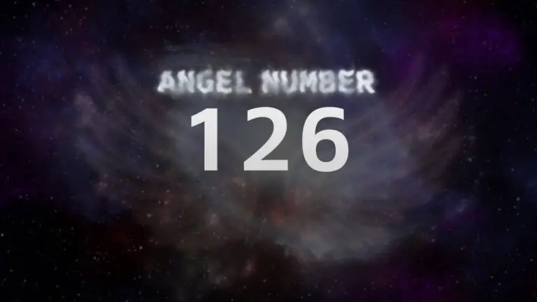 Angel Number 126: Discover Its Meaning and Significance