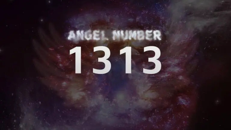 Angel Number 1313: Meaning and Significance