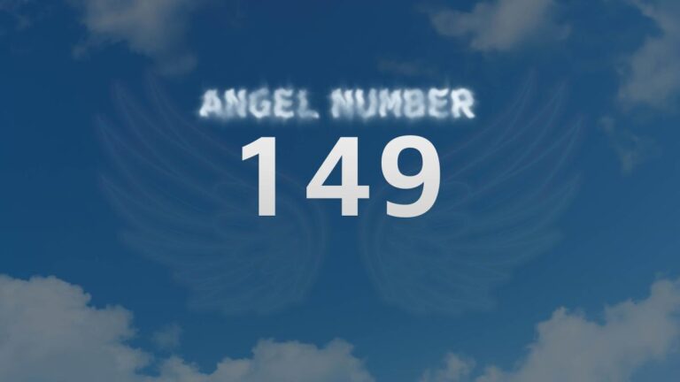 Angel Number 149: What It Means and How to Interpret It