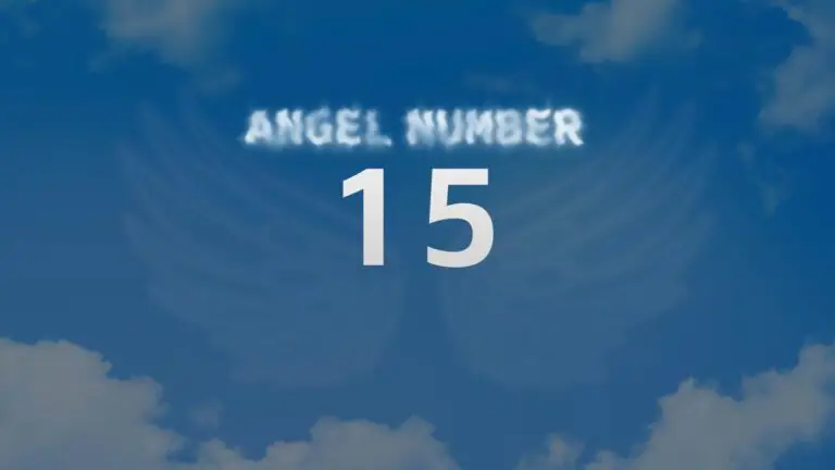 Angel Number 15: The Meaning Behind This Powerful Message