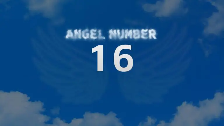 Angel Number 16: Meaning and Significance Explained