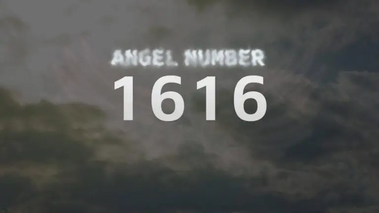 Angel Number 1616: Meaning and Significance Explained