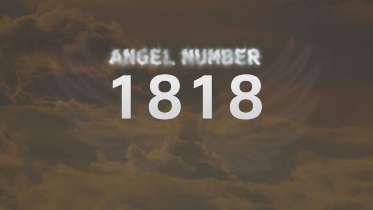 Angel Number 1818: What Does It Mean and How to Interpret It?
