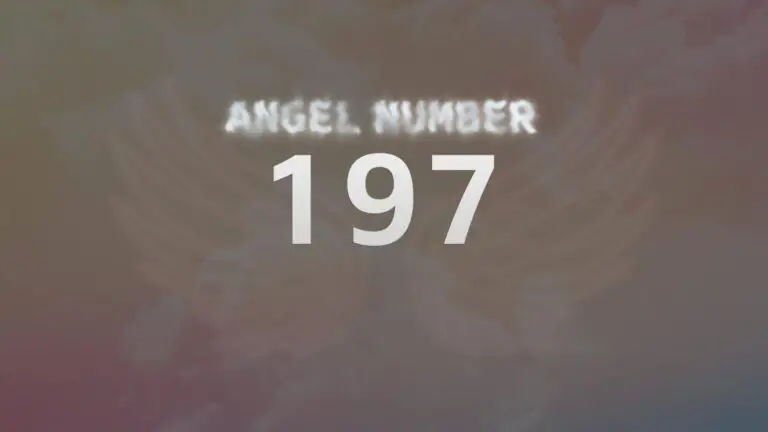 Angel Number 197: What Does It Mean and How to Interpret It