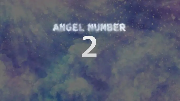 Angel Number 2: Discover Its Meaning and Significance