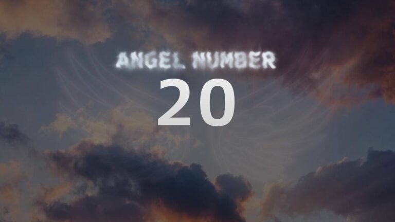 Angel Number 20: Meaning and Significance Explained