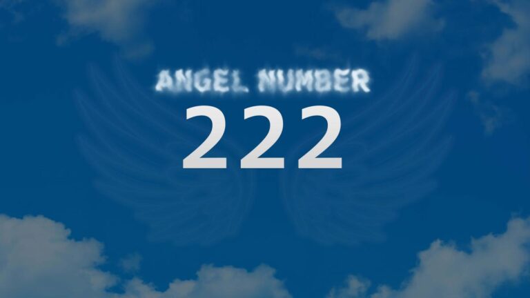 Angel Number 222: Discover Its Meaning and Significance in Your Life