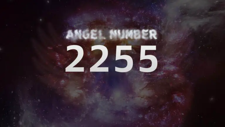 Angel Number 2255: Meaning and Significance
