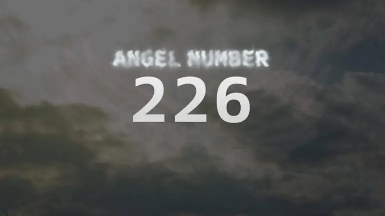 Angel Number 226: A Sign of Positive Changes Ahead
