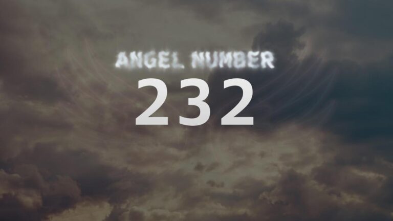 Angel Number 232: Discover Its Spiritual Meaning and Significance