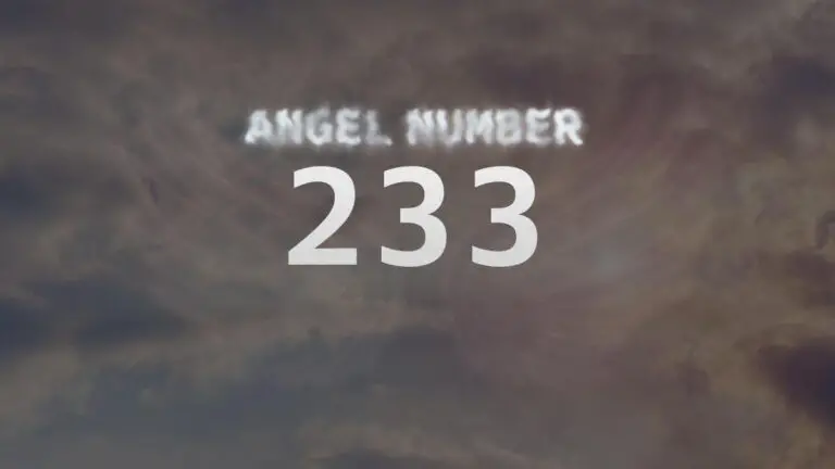 Angel Number 233: Meaning and Significance Explained
