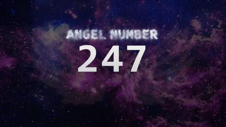 Angel Number 247: What It Means and How to Interpret It