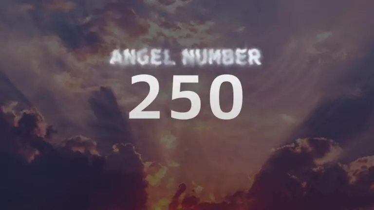 Angel Number 250: Discover Its Meaning and Significance