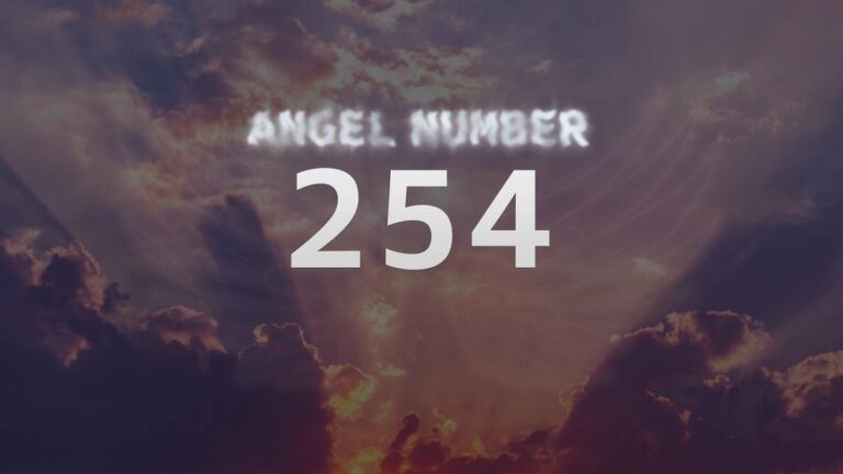 Angel Number 254: Discover Its Hidden Meaning and Symbolism