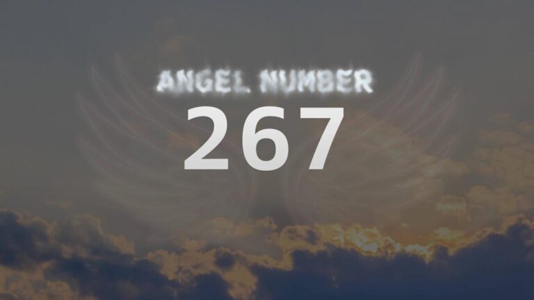 Angel Number 267: Discover Its Spiritual Meaning and Significance