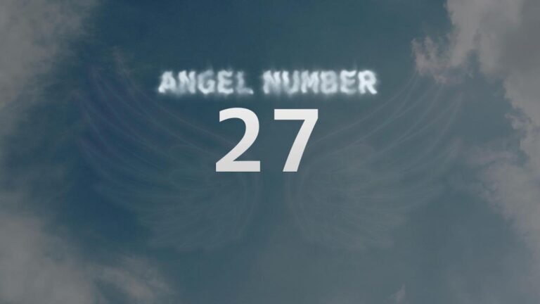 Angel Number 27: Meaning and Significance