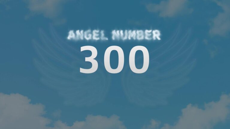 Angel Number 300: What Does It Mean?