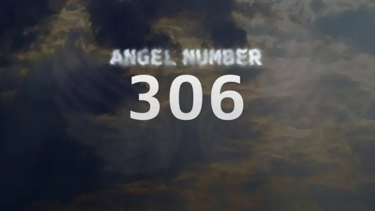 Angel Number 306: A Message of Love and Encouragement