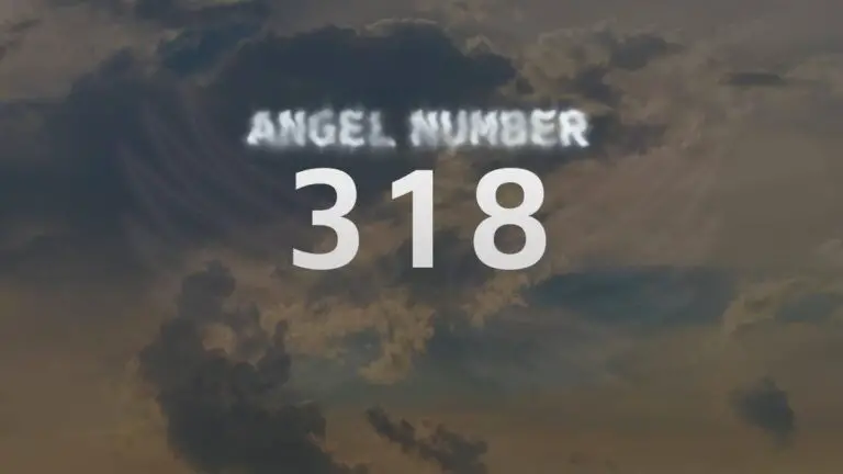 Angel Number 318: What Does It Mean and How to Interpret It
