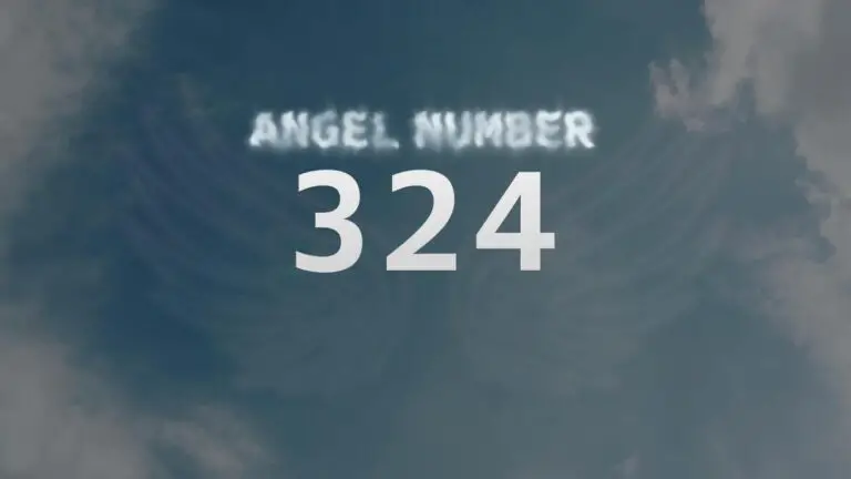 Angel Number 324: Discover Its Powerful Meanings and Symbolism