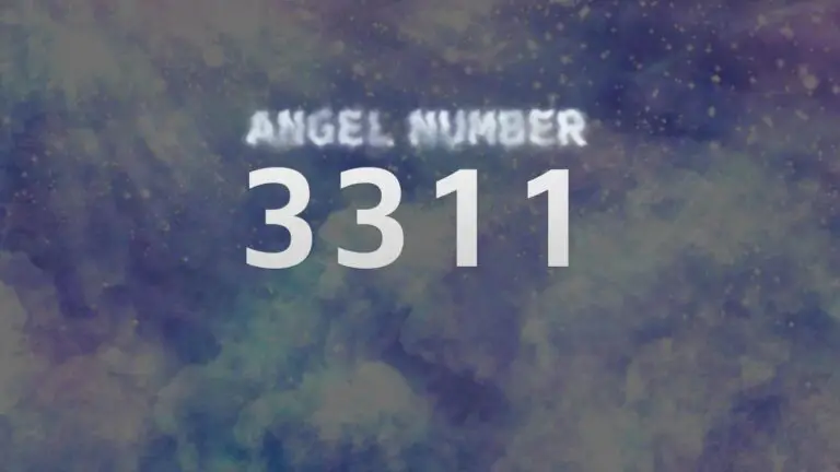 Angel Number 3311: Discover Its Spiritual Meaning and Significance