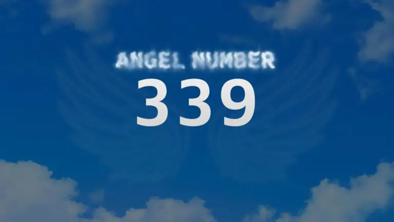 Angel Number 339: Discover Its Spiritual Meaning and Significance