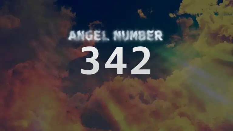 Angel Number 342: Discover Its Meaning and Significance