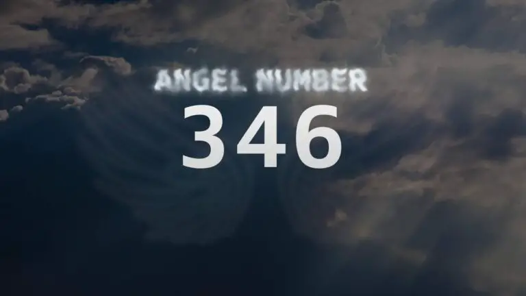 Angel Number 346: A Message of Encouragement and Growth